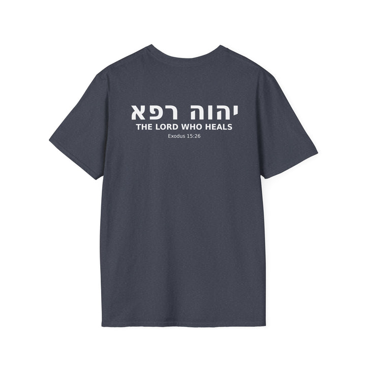 YAHWEH RAPHA (The Lord Who Heals) Unisex Tee